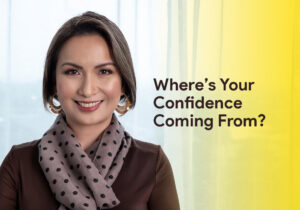 Wheres your confidence coming from